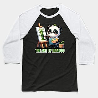 Panda Artist - The Art of Bamboo Creativity Shirt Baseball T-Shirt